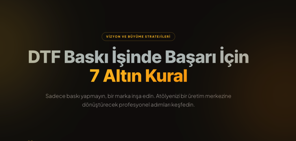 DTF Başarı ve Verimlilik Rehberi